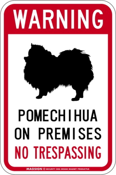 画像1: [MAGSIGN] ポメチワ 警戒 英語 立入禁止 マグネット＆ステッカー WARNING POMECHIHUA ON PREMISES NO TRESPASSING 車/屋外用 日本製 (1)