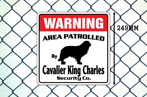 キャバリアキングチャールズ警備会社看板 英語注意書き アメリカ輸入サインボード Warning Area Patrolled By Cavalier King Charles Security Co Made In U S A